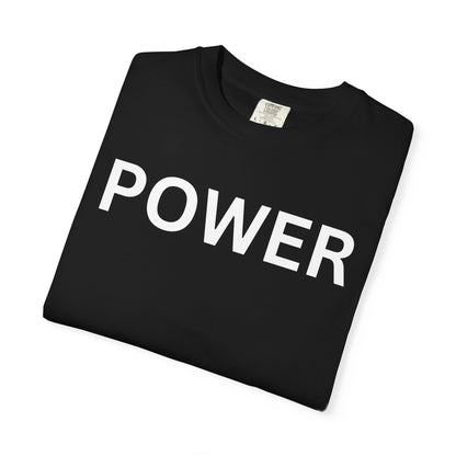 Empowerment Unisex T-Shirt - Garment-Dyed Tee for Motivation, Casual Wear, Gift for Friends, Positive Vibes, Everyday Statement